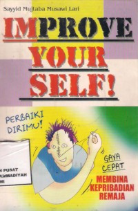 Improve Your Self ! : perbaiki dirimu