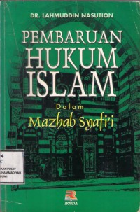 Pembaharuan Hukum Islam Dalam Mazhab Syafi'i