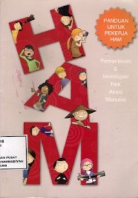 HAM Pemantauan & Investigasi Hak Asasi Manusia : panduan untuk pekerja ham