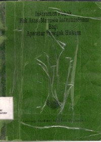 Instrumen Pokok Hak Asasi Manusia Internasional Bagi Aparatur Penegak Hukum