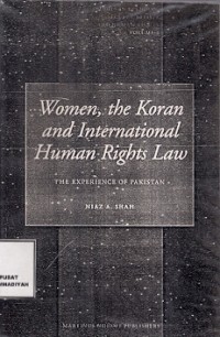 Women, The Koran And International Human Rights Law : the experience of pakistan