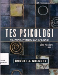 Tes Psikologi : sejarah, prinsip, dan aplikasi Jilid 1