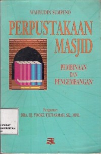 Perpustakaan Masjid : pembinaan dan pengembangan