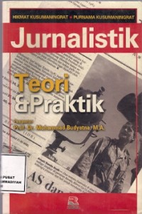 Jurnalistik : teori dan praktik