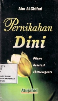 Pernikahan Dini : dilema generasi ekstravaganza