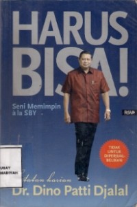 Harus Bisa ! : seni memimpin ala sby