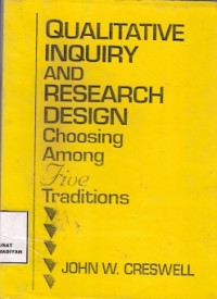 Qualitative Inquiry And Research Design Choosing Among Five Traditions