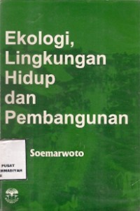 Ekologi, Lingkungan Hidup Dan Pembangunan