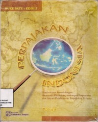 Perpajakan Indonesia Buku Satu Edisi 5 : pembahasan sesuai dengan ketentuan perundang-undangan perpajakan dan aturan pelaksanaan perpajakan terbaru