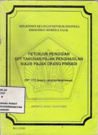 Petunjuk Pengisian SPT Tahunan Pajak Penghasilan Wajib Pajak Orang Pribadi