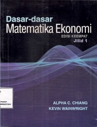 Dasar-Dasar Matematika Ekonomi Jilid 1