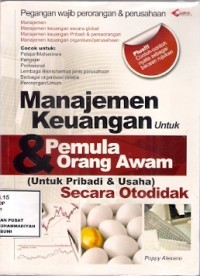 Manajemen Keuangan Untuk Pemula & Orang Awam : (untuk pribadi & usaha) secara otodidak