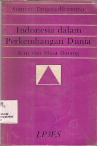 Indonesia Dalam Perkembangan Dunia : kini dan masa datang