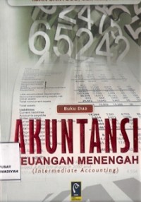 Akuntansi Keuangan Menengah (Intermediate Accounting) Buku Dua