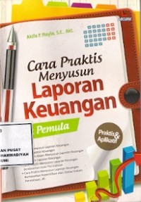 Cara Praktis Menyusun Laporan Keuangan Untuk Pemula