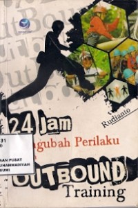 24 Jam Mengubah Perilaku Dengan Outbound Training