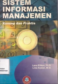 Sistem Informasi Manajemen : konsep dan praktis