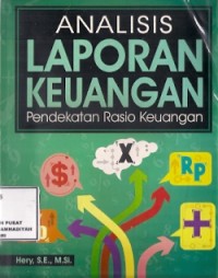 Analisis Laporan Keuangan : pendekatan rasio keuangan