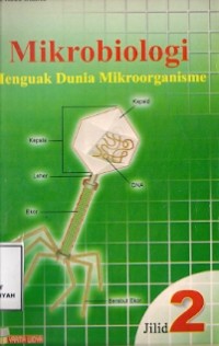 Mikrobiologi Menguak Dunia Mikroorganisme Jilid 2