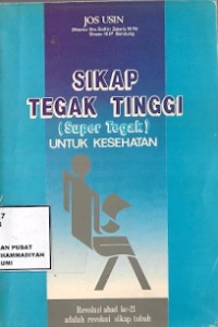 Sikap Tegak Tinggi (Super Tegak) Untuk Kesehatan : revolusi abad 21 adalah revolusi sikap tubuh