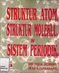 Struktur Atom, Struktur Molekul, & Sistem Periodik