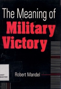 The Meaning Of Military Victory