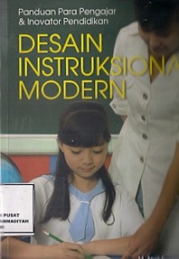 Desain Instruksional Modern : panduan para pengajar & inovator pendidikan