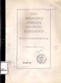 Life Insurance Company Financial Statements : keys to successful reporting