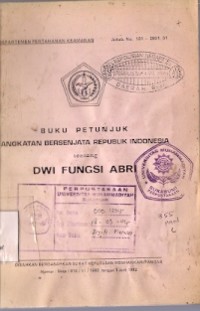 Buku Petunjuk Angkatan Bersejana Republik Indonesia Tentang Dwi Fungsi Abri