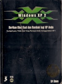 Windows XP 2 Berikan Obat Kuat dan Rombak lagi xp anda