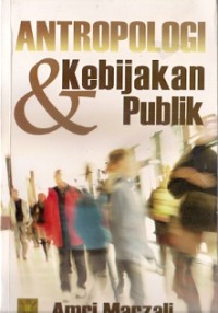 Antropologi & Kebijakan Publik