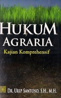 Hukum Agraria Kajian Komprehensif