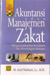 Akuntansi Dan Manajemen Zakat : mengomunikasikan kesadaran dan membangun jaringan