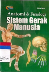 Anatomi & Fisiologi Sistem Gerak Manusia