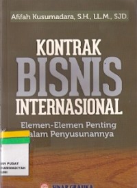 Kontrak Bisnis Internasional : elemen-elemen penting dalam penyusunannya