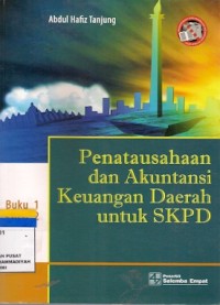 Penatausahaan Dan Akuntansi Keuangan Daerah Untuk SKPD