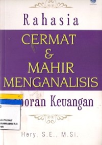 Rahasia Cermat & Mahir Menganalisis Laporan Keuangan