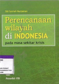 Perencanaan Wilayah Di Indonesia Pada Masa Sekitar Krisis