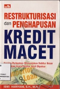 Restrukturisasi Dan Penghapusan Kredit Macet