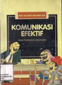 Komunikasi Efektif : suatu pendekatan lintasbudaya