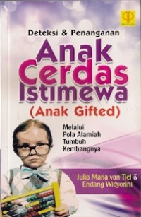 Anak Cerdas Istimewa (Anak Gifted) : melalui pola alamiah tumbuh kembangnya