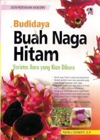 Budidaya Buah Naga Hitam : varietas baru yang kian diburu