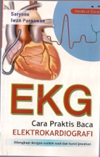 EKG Cara Praktis Baca Elektrokardiografi