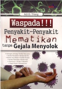 Waspada Penyakit-Penyakit Mematikan Tanpa Gejala Menyolok