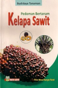 Pedoman Bertanam Kelapa Sawit