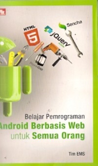 Belajar Pemrograman Android Berbasis Web Untuk Semua Orang