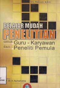 Belajar Mudah Penelitian Untuk Guru - Karyawan Dan Peneliti Pemula