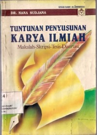 Tuntunana Penyusunan Karya Ilmiah : makalah - skripsi - tesis - disertasi