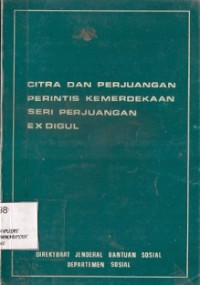 Citra Dan Perjuangan Perintis Kemerdekaan Seri Perjuangan Ex Digul