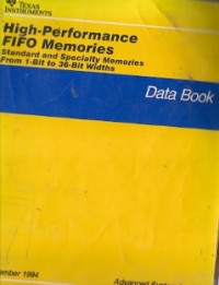 High-Performance FIFO Memories Standard And Specialty Memories From 1-Bit To 36-Bit Widths : data book